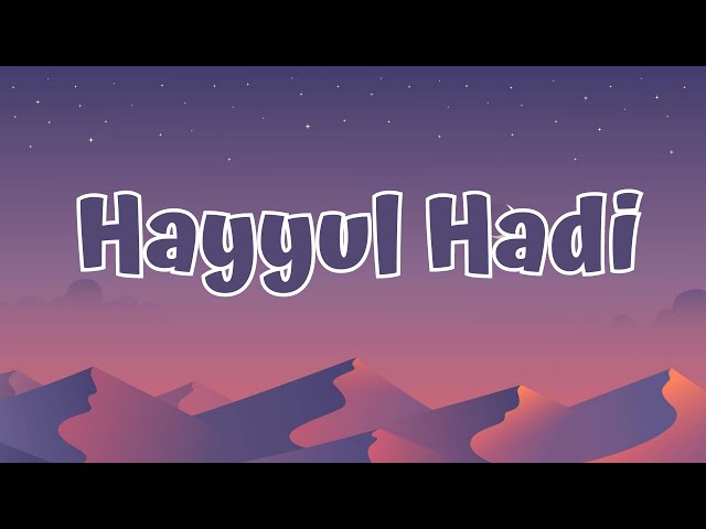Hayyul Hadi - Ai Khodijah (Lirik/Lyrics) class=