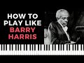 Barry Harris EXPLAINED: A Tribute to the Bebop Master