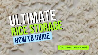 Absolutely The Best Way To Store Rice Long Term And PestFree