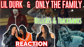 ONLY THE FAMILY & LIL DURK - Hellcats & Trackhawks | UK REACTION 🇬🇧