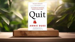[Review] Quit: The Power of Knowing When to Walk Away (Annie Duke) summarized