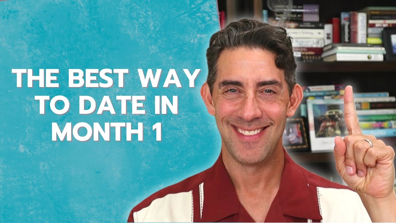 The BEST Way to Date in Month 1