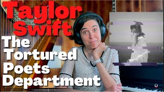 Taylor Swift, The Tortured Poets Department Full Album Part 2 - A Classical Musician’s First Listen
