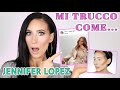 Mi Trucco Come Jennifer Lopez + Skincare Routine | Giulia Bencich