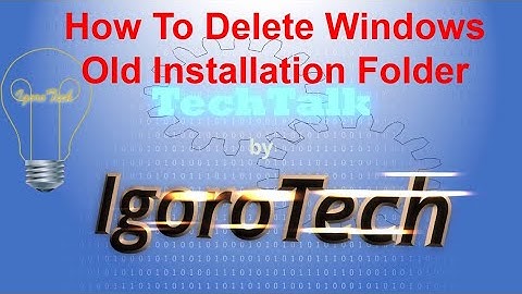 How To Delete Windows Old Installation Folder