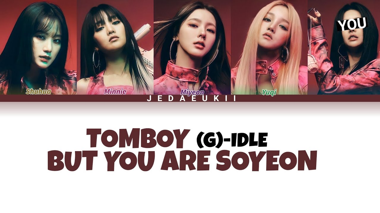 (G)I-DLE - TOMBOY | BUT YOU ARE SOYEON [Karaoke Lyrics]