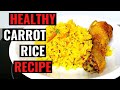 Dinner Ideas | How to Make Carrot Rice | Healthy Recipe | By Maryann