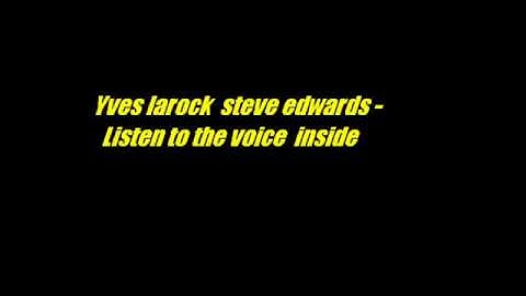Yves Larock Steve Edwards-LIsten to the voice inside new 2009