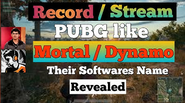Softwares to Record/Stream PUBG like Mortal/Dynamo | How to Record PUBG like Mortal/Dynamo