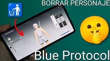 🧙‍♂️❌ Como BORRAR mi PERSONAJE en BLUE PROTOCOL STAR RESONANCE FÁCIL y RÁPIDO
