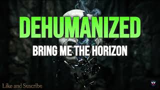 Bring Me The Horizon - Dehumanized | 10 HOURS Perfect Loop 🔁
