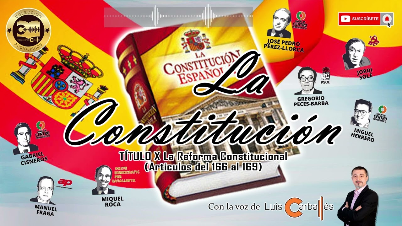 Título 10 de la Constitución Española: De la Reforma Constitucional - Narrado por Luis Carballés
