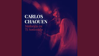 Video voorbeeld van "Carlos Chaouen - Seré (Versión 2018)"