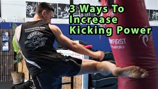 3 Ways To Increase Kick Power & Prevent Injury