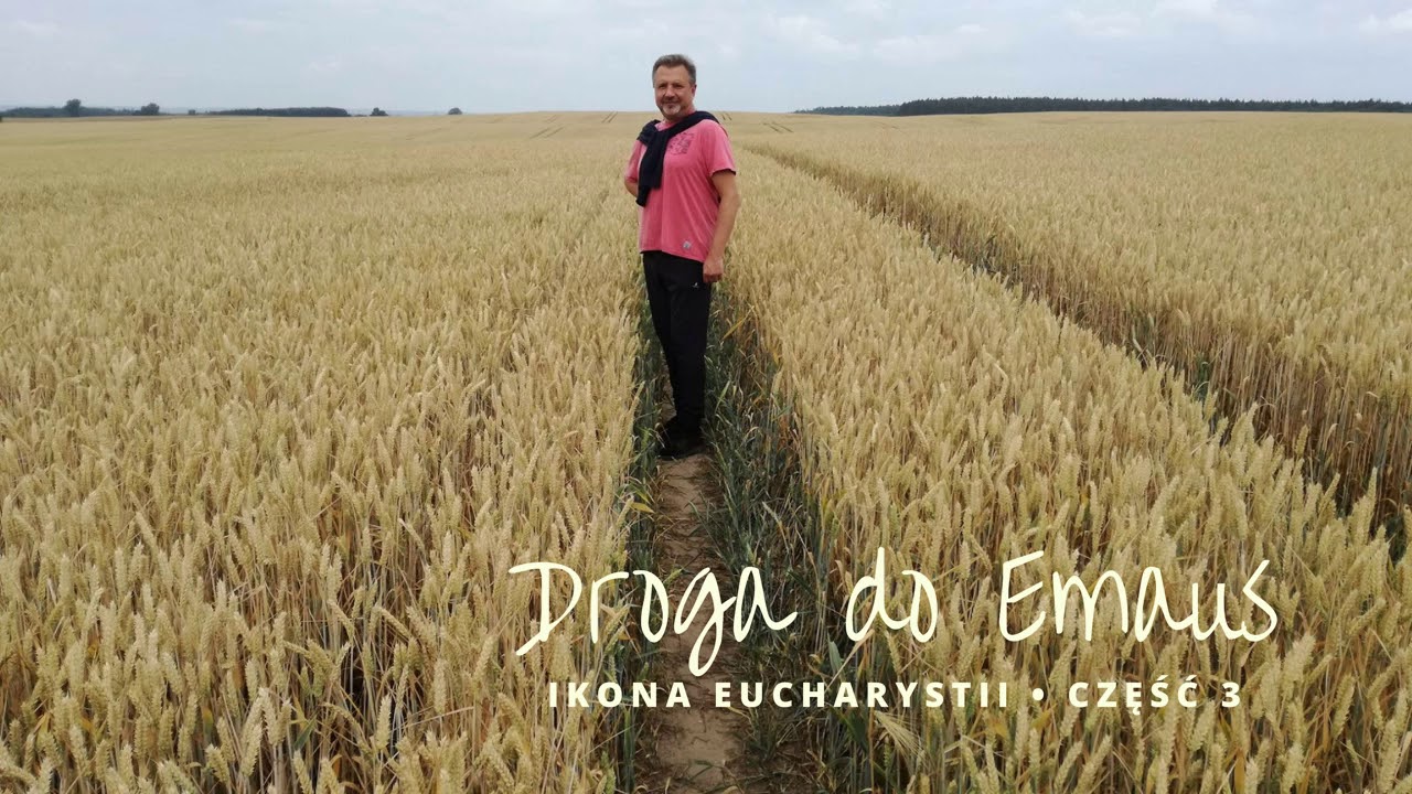 Droga do Emaus - ikona Eucharystii. Cz. 3. Audycja on-line dk. Marcina Gajdy