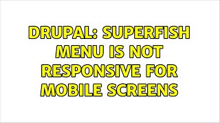 Drupal: Superfish menu is not responsive for mobile screens