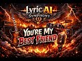 You Re My Best Friend Rock Cover LyricAI Symphony mp3