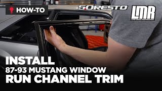 How To Install 5 0 Resto Fox Body Mustang Run Channel Trim 87-93