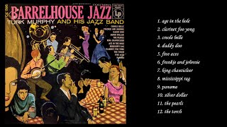 Barrelhouse Jazz - Turk Murphy