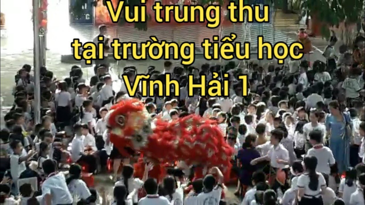 Vui trung thu tại Trường tiểu học Vĩnh Hải 1 #nhatrang  #mualantrungthu