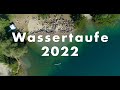 Водное крещение 2022 / Wassertaufe 2022