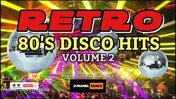 RETRO 80'S DISCO HITS VOL. 2 | DJRANEL REMIX | USB FLASH DRIVE AVAILABLE