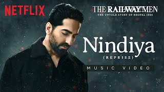 Nindiya (Reprise) by Ayushmann Khurrana | The Railway Men | Sanchit & Ankit Balhara, Kausar Munir