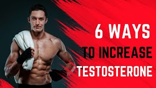 6 ways to increase testosterone