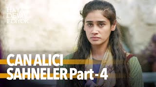 Hayat Devam Ediyor 4. Bölümün En Can Alıcı Sahneleri