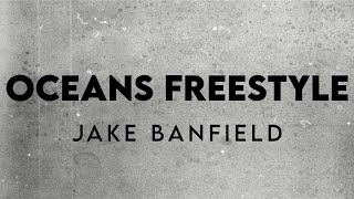 Oceans Freestyle (Lyrics) - Jake Banfield | Hillsong United - Taya Smith