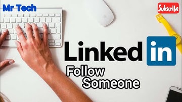 How to Follow Someone in LinkedIn Application