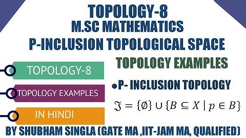 P inclusion topology | p inclusion topological space | p inclusions | Toplogy | Topological space|-8