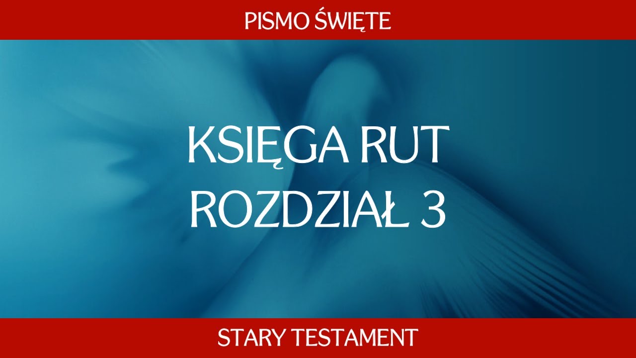 Księga Rut - Rozdział 3 - YouTube