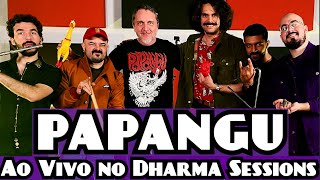 PAPANGU  AO VIVO no DHARMA SESSIONS ⭐️