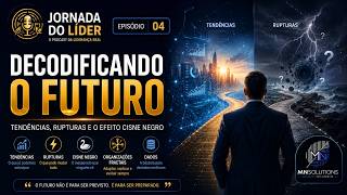 Ep.04 - Decodificando O Futuro