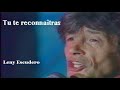 Capture de la vidéo Leny Escudero - Tu Te Reconnaîtras (Live 1987)