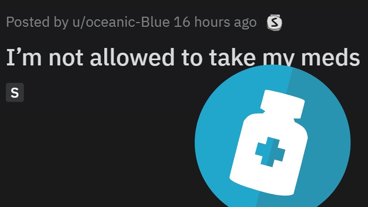 r/entitledparents - You can't take your meds!