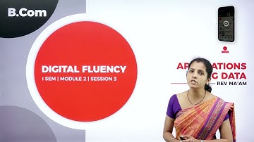 DAY 11 | DIGITAL FLUENCY | I SEM | B.COM | APPLICATIONS OF BIG DATA | L3