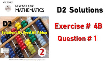 Exercise 4B Question no 1 Oxford New Syllabus Mathematics ||Chapter 4|| D2 Solution
