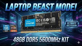 Crucial 48GB DDR5 5600 RAM – Laptop Upgrade Worth It?