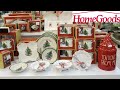 HOMEGOODS CHRISTMAS DINNERWARE HOME DECOR CHRISTMAS DECOR SHOP WITH ME WALKTHROUGH 2020