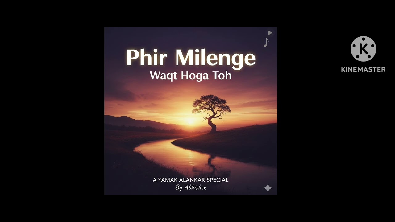 PHIR MILENGE WAQT HOGA  SONG SAD  LOVE 💕. 