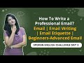 How to Write an Email?| Email Writing | Beginners to Advanced Email- SPOKEN ENGLISH CHALLENGE Day 5