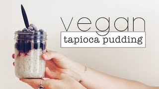 Vegan Tapioca Pudding // Make This! It's SO Good!