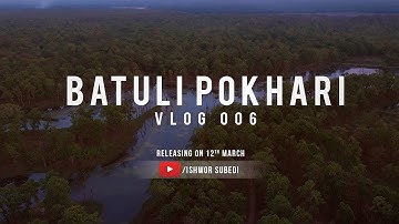 Batulipokhari || Vlog 006 || Chitwan National Park || Bharatpur 13  || Ishwor Subedi