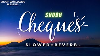 Je koi Shak ni kri check ni|| slowed+reverb || Shubh  @SHUBHWORLDWIDE|| New Punjabi songs 2023