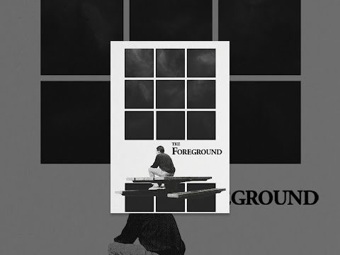 The Foreground