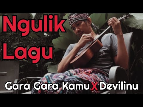 ngulik-lagu-gara-gara-kamu-dan-devilinu-|-tutorial-#14
