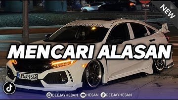 DJ MENCARI ALASAN - EXIST REMIX TIKTOK VIRAL TERBARU FULL BASS (BOOTLEG)