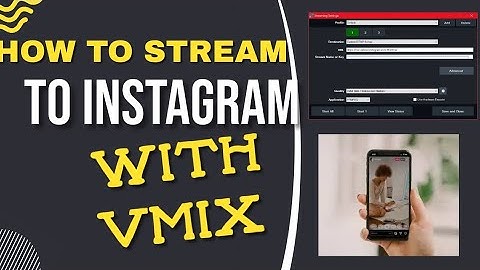 HOW TO STREAM TO INSTAGRAM WITH VMIX & YellowDuck